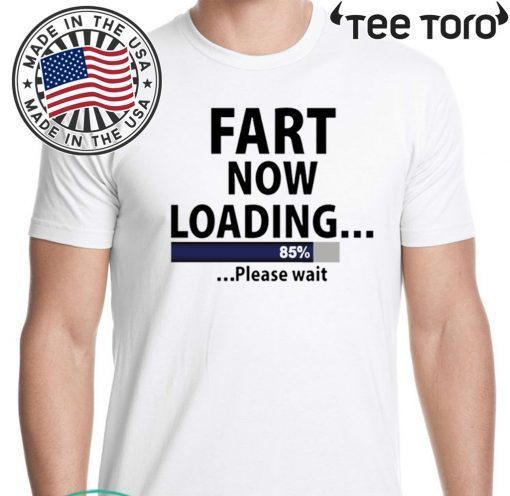 Fart now loading Official T-Shirt