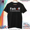 Fuck off I'm social distancing shirt