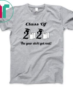 Funny Class Of 2020 The Year Shit Got Real Vintage TShirt