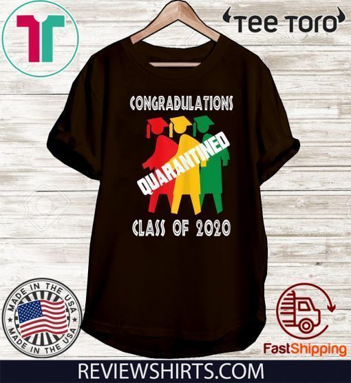 Funny Class of 2020. Graduating Class in Quarantine 2020 T-Shirt