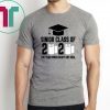Funny Sinior Class of 2020 The Year When Shit Got Real Shirt