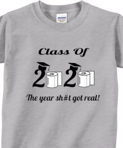 Funny The Year Shit Got Real Class Of 2020 Shirt