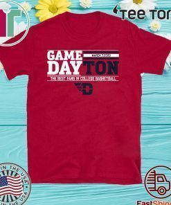 Gameday Dayton The Best Fans In College Bashetball T-Shirt