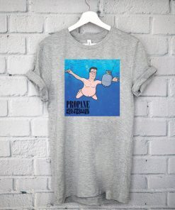 Hank Hill Propane and propane accessories Shirt