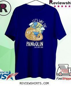 Happy Green Earth Day Let's Save The Pangolin Species Shirt