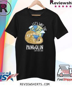 Happy Green Earth Day Let's Save The Pangolin Species Shirt