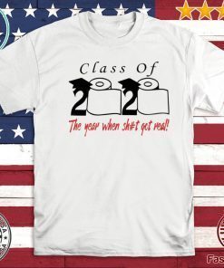 Class of 2020 T-Shirt he year when shit got real