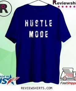 Hustle Mode Cute T-Shirt
