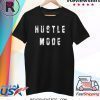 Hustle Mode Cute T-Shirt