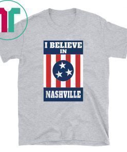 I Believe In Nashville Tornado Shirt