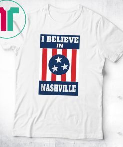 I Believe In Nashville Tornado Shirt