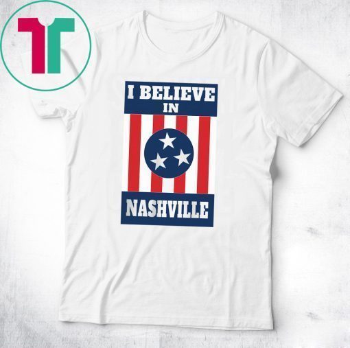 I Believe In Nashville Tornado Shirt