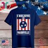 I Believe in Nashville 2020 T-Shirt