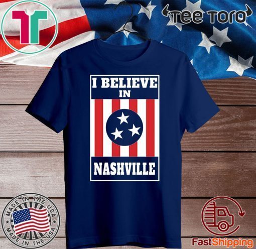 I Believe in Nashville 2020 T-Shirt