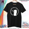 I Survived The Great Toilet Paper Crisis Of 2020 TP Humor T-Shirt