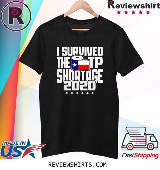 I Survived The TP Shortage 2020 Toilet Paper T-Shirt