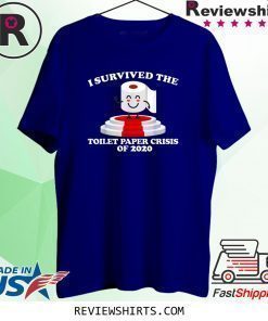I Survived The Toilet Paper Crisis Of 2020 Shirt