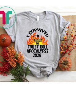 I Survived The Toilet Roll Apocalypse 2020 T-Shirt