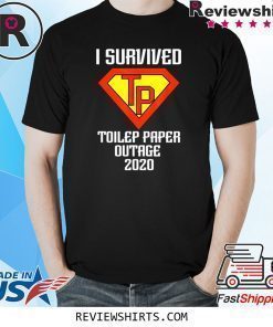 I Survived Toilet Paper TP Outage 2020 Quarantine Shirt