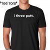 I three put T-Shirt