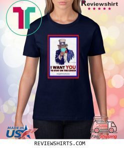 I want you to stay on the couch stay the fuck home shirt