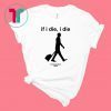 If I Die I Die Coronacation 2020 T-Shirt