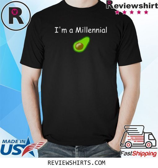 I'm a Millennial Avocado T-Shirt