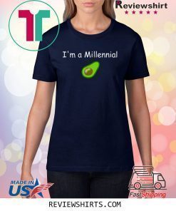 I'm a Millennial Avocado T-Shirt