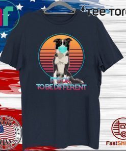 It’s Ok To Be Different Shirts
