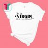 I’m a Virgin this is a very old shirt