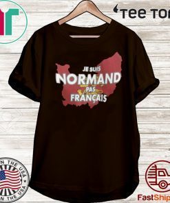 Je Suis Normand Pas Francais T-Shirt