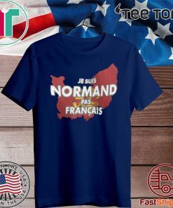 Je Suis Normand Pas Francais T-Shirt