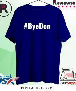 Joe Biden 2020 Bye Donald ByeDon Shirt