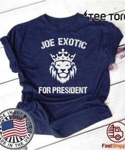 Joe Exotic 2020 For President US T-Shirt