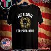Joe Exotic For President US T-Shirt