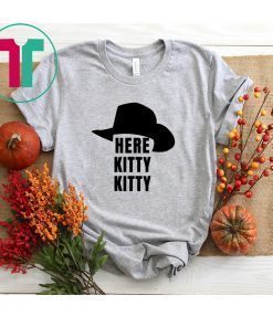 Joe Exotic Tiger King Here Kitty Kitty Funny Music Video Shirt