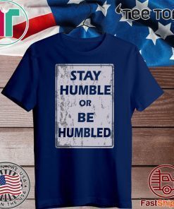 Johnny Depp Stay Humble Or Be Humbled Hot T-Shirt