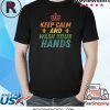 Keep Calm and Wash Your Hands Coronavirus T-Shirt