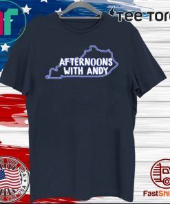 Kentucky afternoons with andy T Shirt