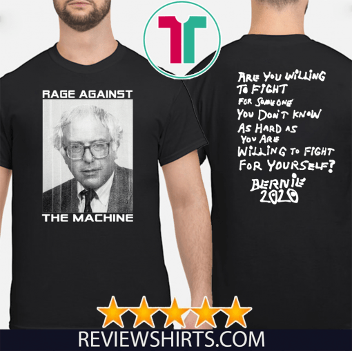 Bernie 2020 Rage Against The Machine Shirt