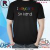 Little Sprouts I daycare so hard shirt