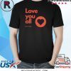 Love You All Michoel Jewish Purim Yiddish T-Shirt