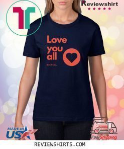 Love You All Michoel Jewish Purim Yiddish T-Shirt