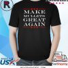 Make Mullets Great Again Funny Political Humor T-Shirt
