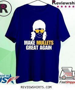 Make Mullets great again T-Shirt