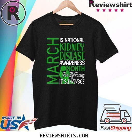 March Is National Kidney Disease Awareness Month T-Shirt