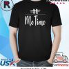Me Time Shirt