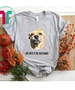 Superpower Smile Dog with Flower T-Shirt