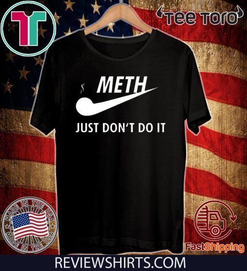 Meth just don’t do it 2020 T-Shirt