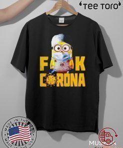 Minion Fuck Corona Covid 19 2020 T-Shirt